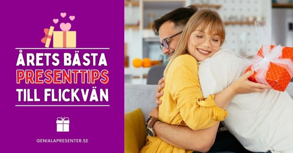 Årets bästa presenttips till flickvän från pojkvän