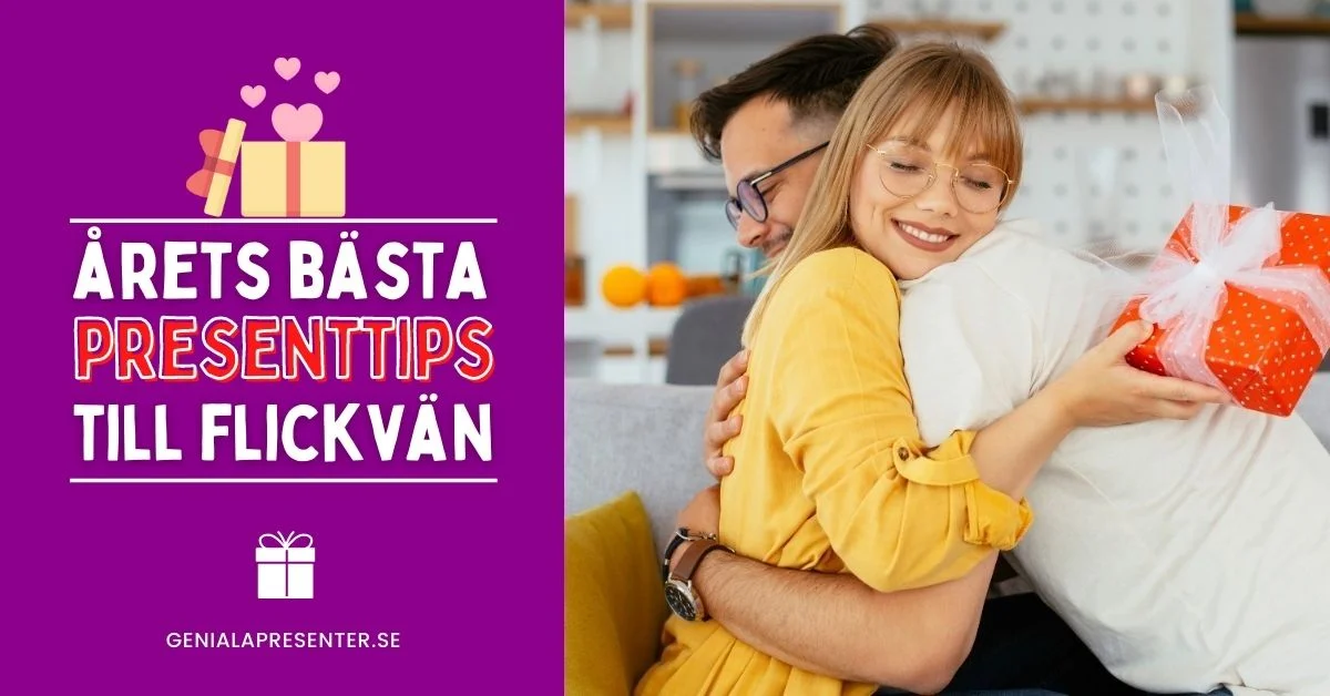 Årets bästa presenttips till flickvän från pojkvän