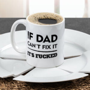 If Dad Can't Fix It Mugg